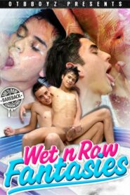 Wet n Raw Fantasies