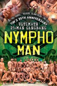 NYMPHO-MAN: TIM’s 25th Anniversary Ultimate Gangbang