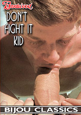 Dont Fight It Kid