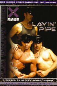 Layin’ Pipe